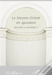 Capa do artigo Revue Eurorient : Le Moyen-Orient En Question ; Remodelé Ou Désintégré ?