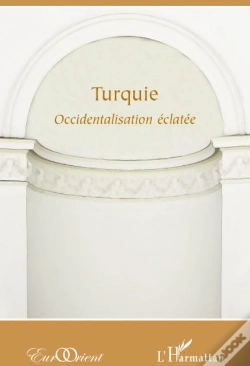 Capa do artigo Revue Eurorient : Turquie ; Occidentalisation Éclatée