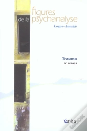 Revue Figures De La Psychanalyse T.8; Le Traumatisme