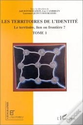 Revue Géographie Et Cultures : Les Territoires De L'Identité ; Le Territoire, Lien Ou Frontière ? Tome 1