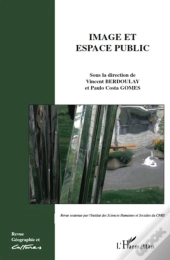 Revue Géographie Et Cultures Tome 73 : Image Et Espace Public