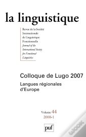 Revue La Linguistique T.44; Colloque De Lugo 2007 ; Langues Régionales D'Europe