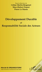 Revue Marché Et Organisations : Développement Durable Et Responsabilité Sociale Des Acteurs