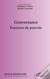 Revue Marché Et Organisations : Gouvernance ; Exercices De Pouvoir