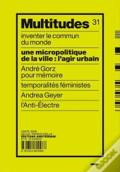 Revue Multitudes Tome 31 : Une Micropolitique De La Ville : L'Agir Urbain