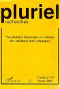 Revue Pluriel Recherches N.6-7 ; Vocabulaire Historique Et Critique Des Relations Inter-Ethniques - Preview