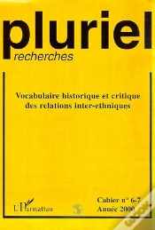 Capa do artigo Revue Pluriel Recherches N.6-7 ; Vocabulaire Historique Et Critique Des Relations Inter-Ethniques