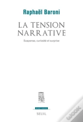 Revue Poétique : La Tension Narrative ; Suspense, Curiosité Et Surprise
