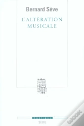 Revue Poétique : L'Altération Musicale ; Ou Ce Que La Musique Apprend Au Philosophe