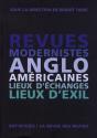 Revues Modernistes Anglo-Américaines ; Lieux D'Échanges Lieux D'Exil - Preview