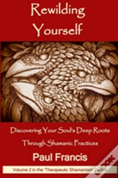 Rewilding Yourself
