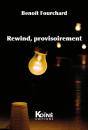 Rewind, Provisoirement - Preview
