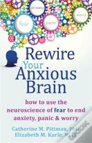 Rewire Your Anxious Brain