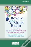 Rewire Your Anxious Brain