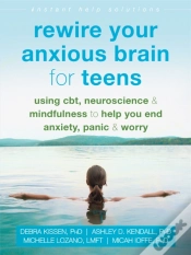 Capa do artigo Rewire Your Anxious Brain For Teens