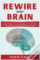 Rewire Your Anxious Brain