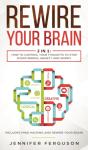 Rewire Your Brain: 2 In 1: How To Contro - Preview
