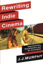 Rewriting Indie Cinema - Preview