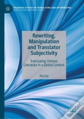 Rewriting, Manipulation And Translator Subjectivity
