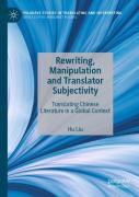 Rewriting, Manipulation And Translator Subjectivity