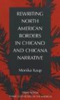 Rewriting North American Borders In Chicano And Chicana Narrative - Preview