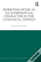 Rewriting Peter As An Intertextual Character In The Canonical Gospels