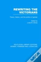 Rewriting The Victorians