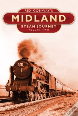 Capa do artigo Rex Conway'S Midland Steam Journey: Volume Two