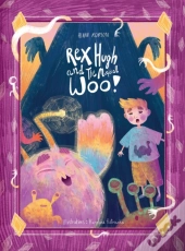 Rex Hugh And The Magical Woo