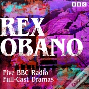 Capa do artigo Rex Obano: Five Bbc Radio Full-Cast Dramas