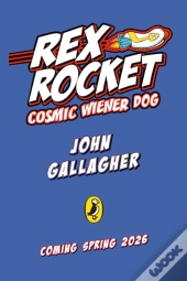 Rex Rocket: Cosmic Wiener Dog