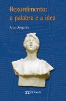 Rexurdimento: A Palabra E A Idea