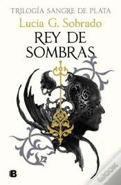 Capa do artigo Rey De Sombras (Trilogía Sangre De Plata 2)