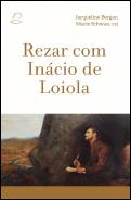 Rezar com Inácio de Loiola