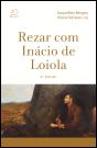 Rezar com Inácio de Loiola - Preview
