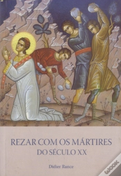 Capa do artigo Rezar Com os Mártires do Século XX