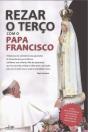Rezar o Terço com o Papa Francisco - Preview