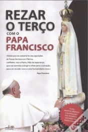 Capa do artigo Rezar o Terço com o Papa Francisco