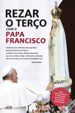 Capa do artigo Rezar O Terço Com O Papa Francisco