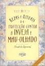 Rezas e Rituais de Protecção contra a Inveja e Mau - Olhado - Preview