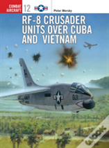 Rf-8 Crusader Units Over Cuba And Vietnam
