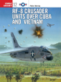 Rf-8 Crusader Units Over Cuba And Vietnam - Preview