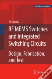 Rf Mems Switches And Integrated Switching Circuits