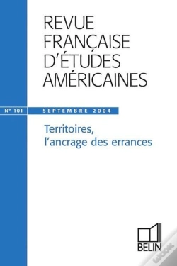 Capa do artigo Rfea N 101 (2004-3) - Territoires, L'Ancrage Des Errances