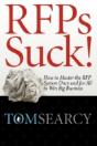 Rfps Suck! How To Master The Rfp System Once And For All To Win Big Business - Preview