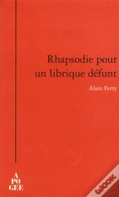 Rhapsodie Pour Un Librique Défunt