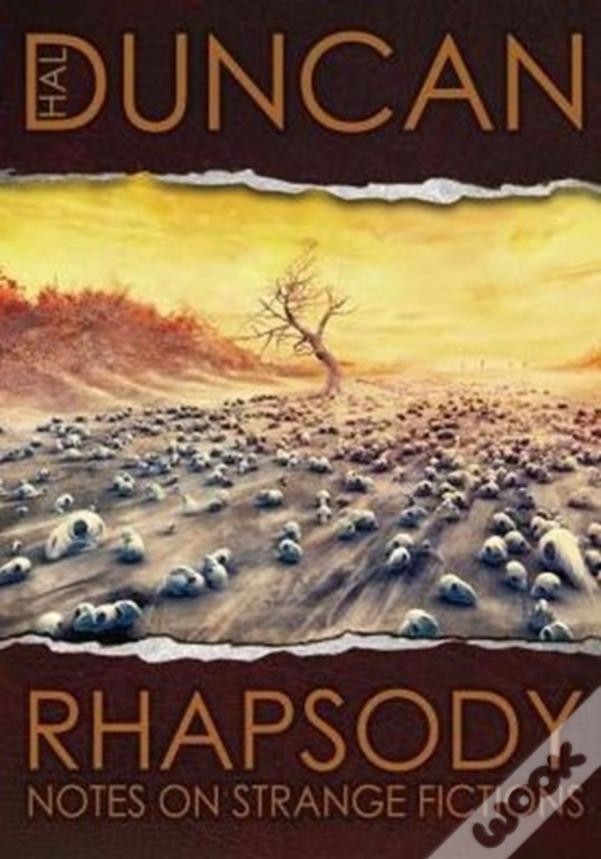 Rhapsody: Notes On Strange Fictions