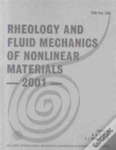 Rheology And Fluid Mechanics Of Nonlinear Materials