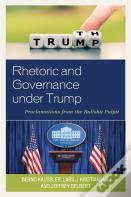Rhetoric And Governance Under Trump