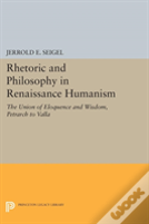 Rhetoric And Philosophy In Renaissance Humanism